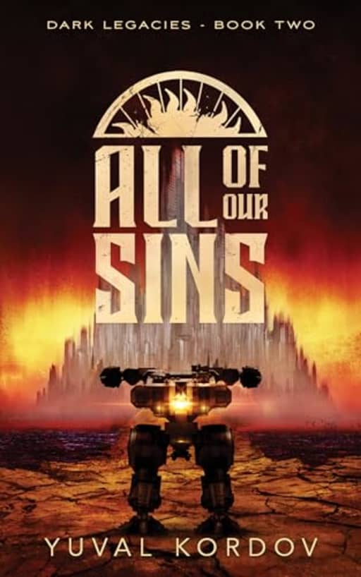 All of Our Sins (Dark Legacies Book 2), by Yuval Kordov