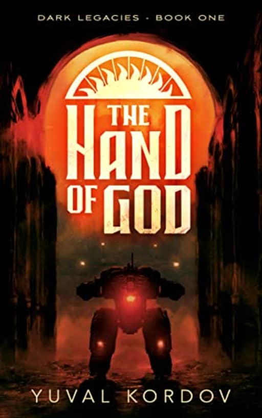 The Hand of God (Dark Legacies Book 1), by Yuval Kordov