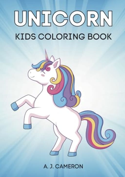Unicorn Coloring Book (Coloring Books for Kids), by A. J. Cameron