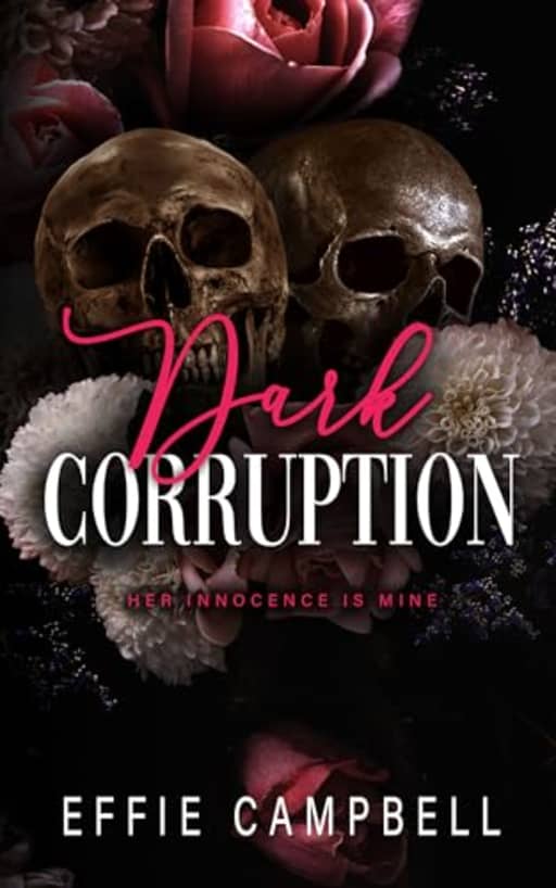 Dark Corruption (McGowan Mafia Series Book 5), by Effie Campbell