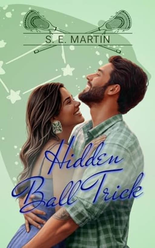 Hidden Ball Trick (The Medicine Game Book 2), by S.E. Martin