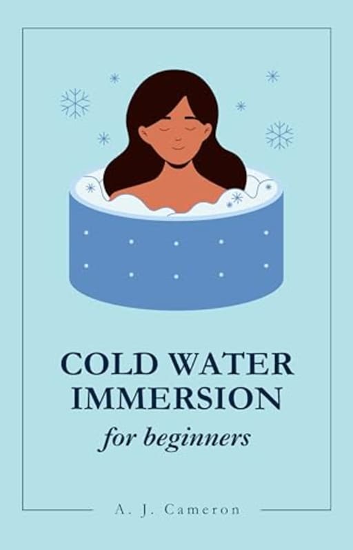 Cold Water Immersion: The Frozen Cure? (Nonfiction for Beginners), by A. J. Cameron