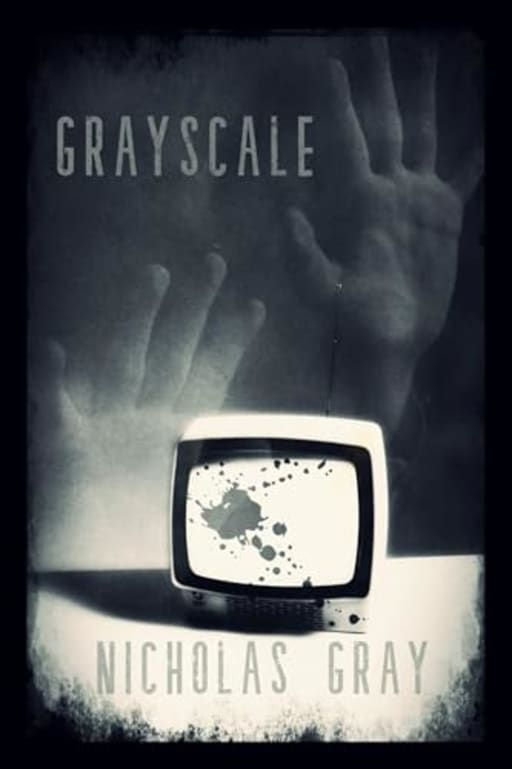 Grayscale: A Short Story Collection, by Nicholas Gray