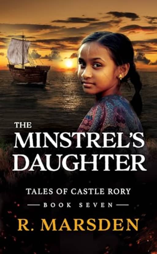 The Minstrel's Daughter: A Medieval Fantasy Adventure (Tales of Castle Rory Book 7), by R. Marsden