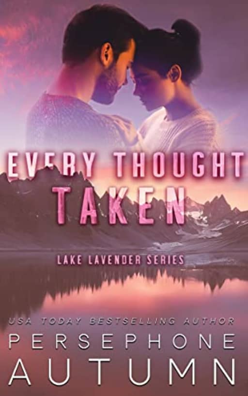 Every Thought Taken (Lake Lavender Series Book 3), by Persephone Autumn