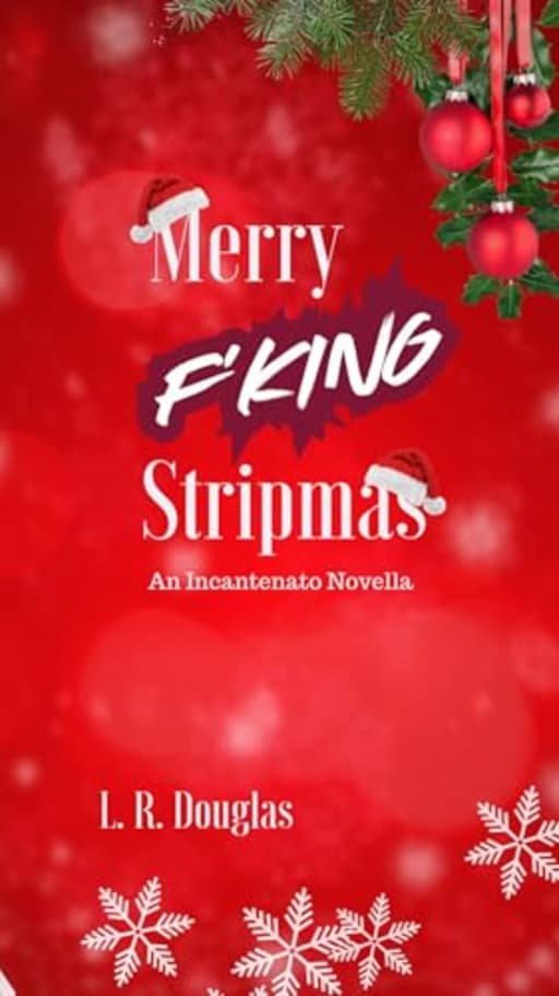 Merry F'king Stripmas (The Incantenato Series), by L.R. Douglas