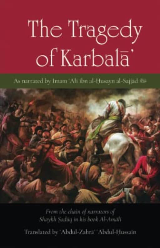 The Tragedy of Karbala, by Imam Ali as-Sajjad