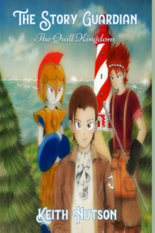 The Story Guardian: Book 3 - The Quill Kingdom, by Keith D Hutson
