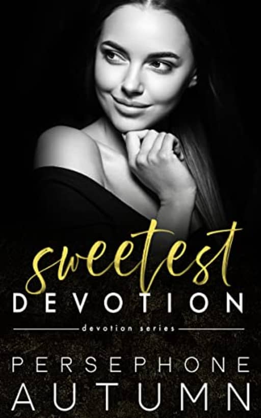 Sweetest Devotion: A Devotion Series Short Story, by Persephone Autumn