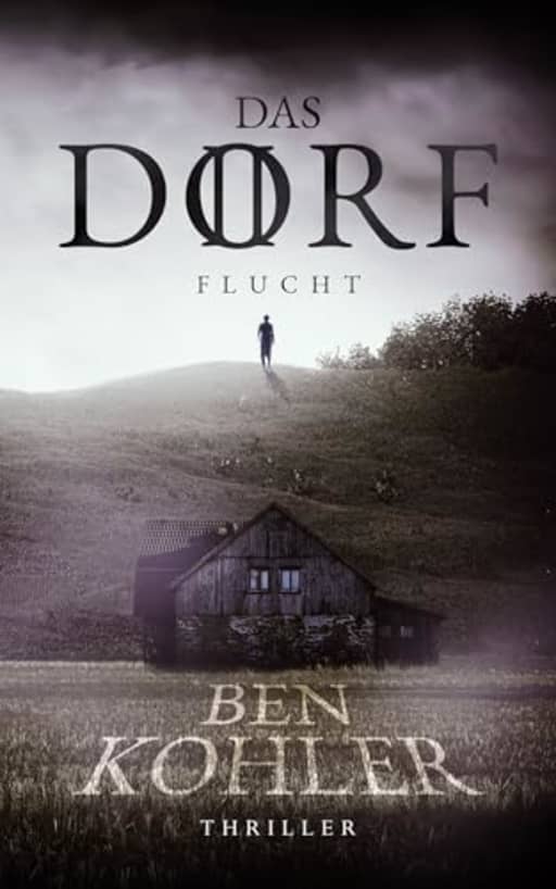 Das Dorf II: Flucht, by Ben Kohler