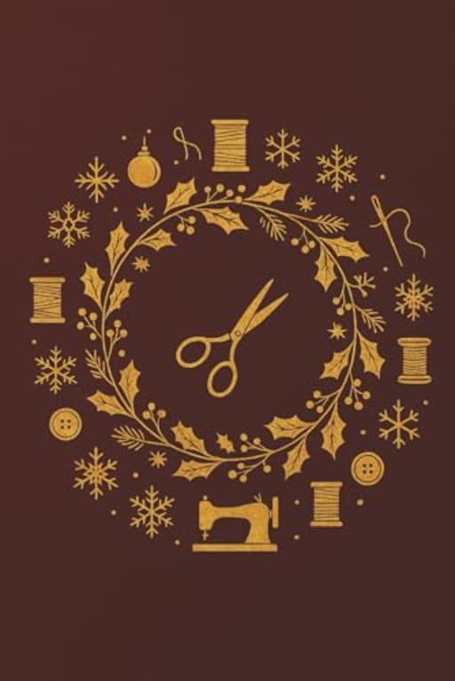 Golden Festive Sewing Wreath notebook - Sewing Journal and Christmas Gift for Quilters and Sewing Lovers: A festive sewing notebook to capture ideas, holiday projects, and seasonal creativity, by T Larkin