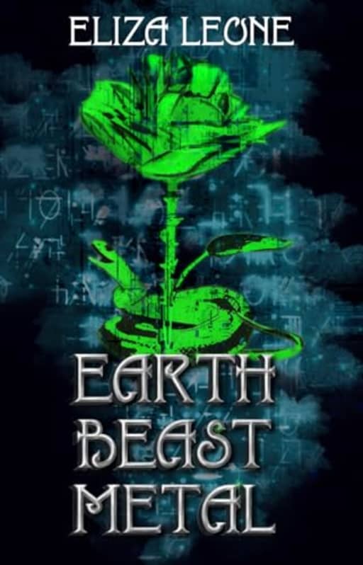 Earth, Beast, Metal: The AIS Files (Chronicles From Alku), by Eliza Leone