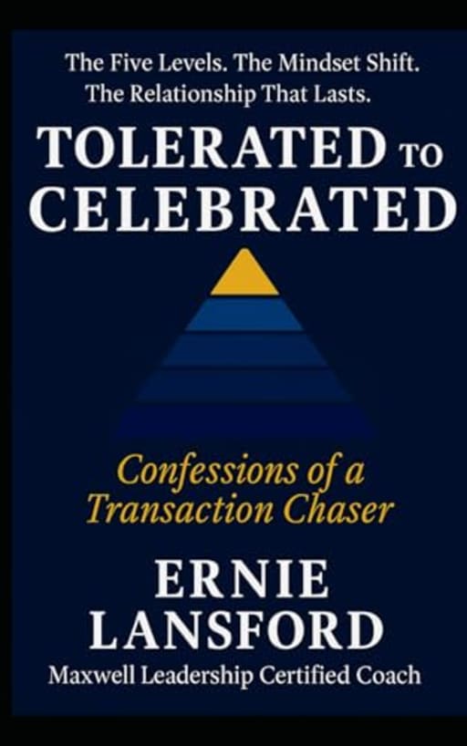 Tolerated to Celebrated: It's All About The Relationship, by Ernie Lansford