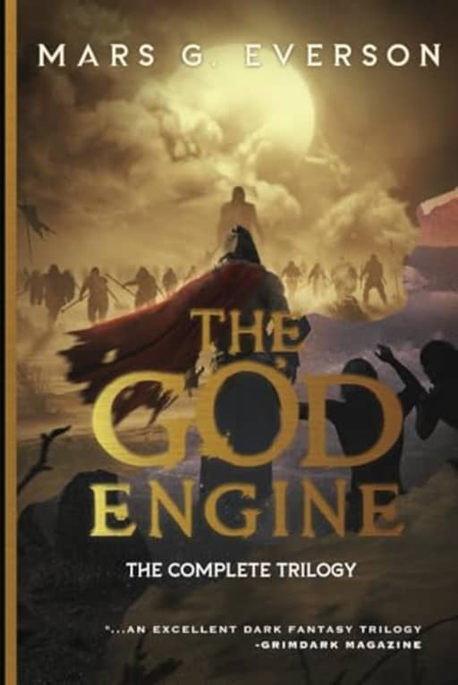 The God Engine Omnibus: The Complete Trilogy, by Mars G. Everson