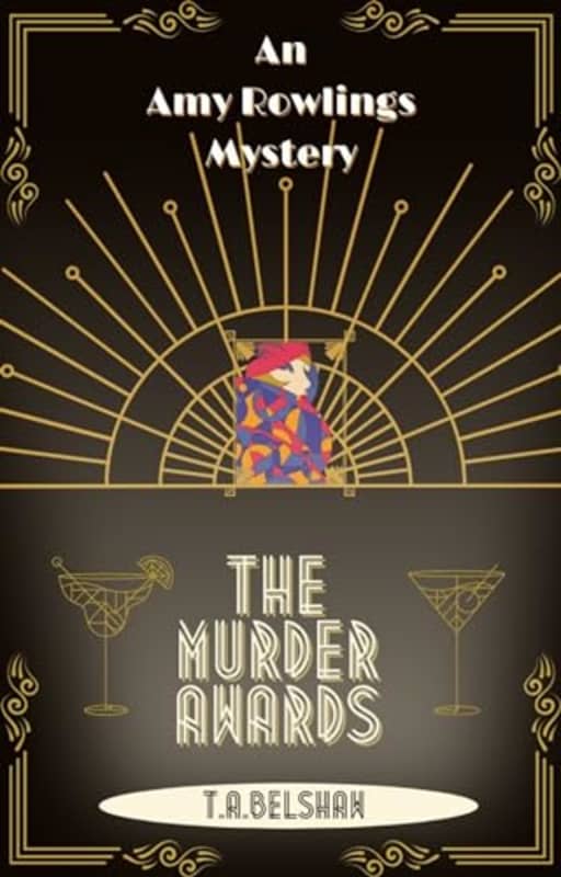 The Murder Awards: A fabulously fun cosy 1930's crime series. (Amy Rowlings Mysteries Book 3), by T.A. Belshaw