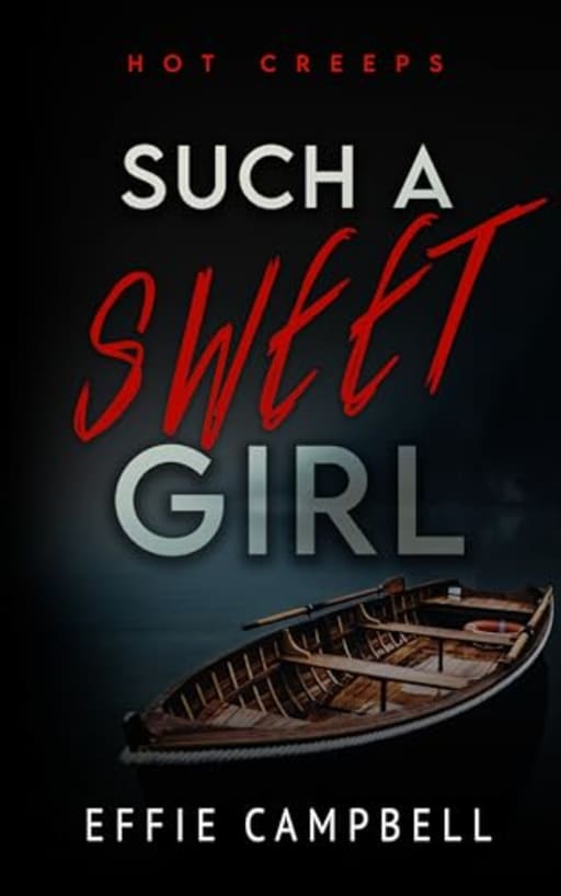 Such a Sweet Girl (Hot Creeps Book 4), by Effie Campbell
