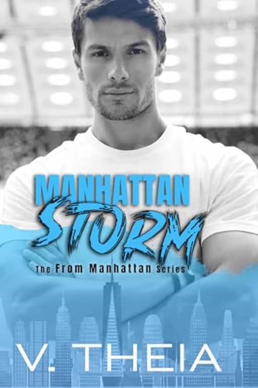 Manhattan Storm: A Secret Baby, Second Chance Romance (From Manhattan), by V. Theia