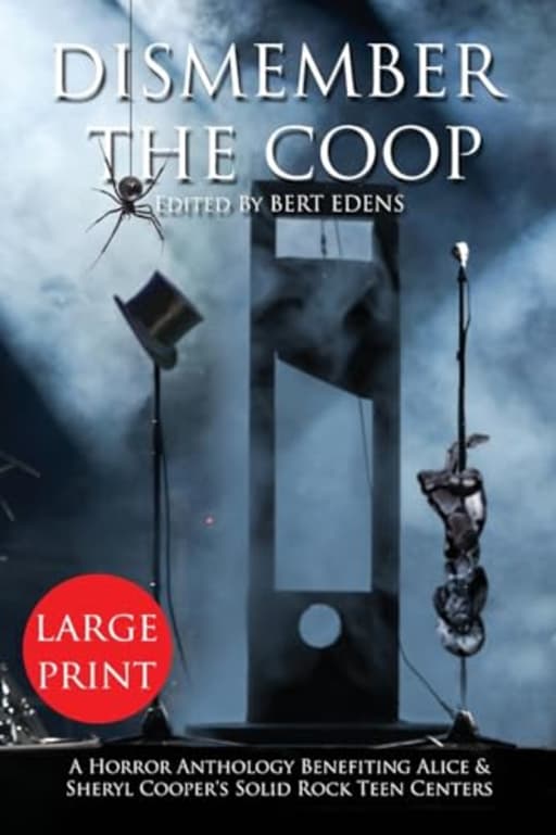 Dismember The Coop: A Charity Horror Anthology, by Bert Edens