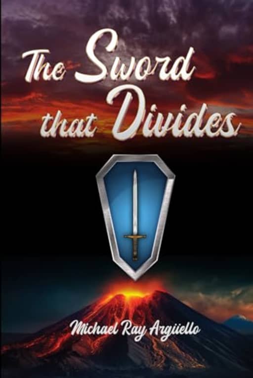 The Sword that Divides, by Michael Ray Argello