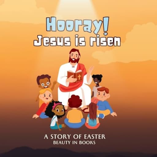 Hooray! Jesus is risen: A Story of Easter, by Beauty in Books