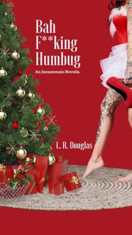 Bah F**king Humbug: An Incantenato Novella, by L.R. Douglas