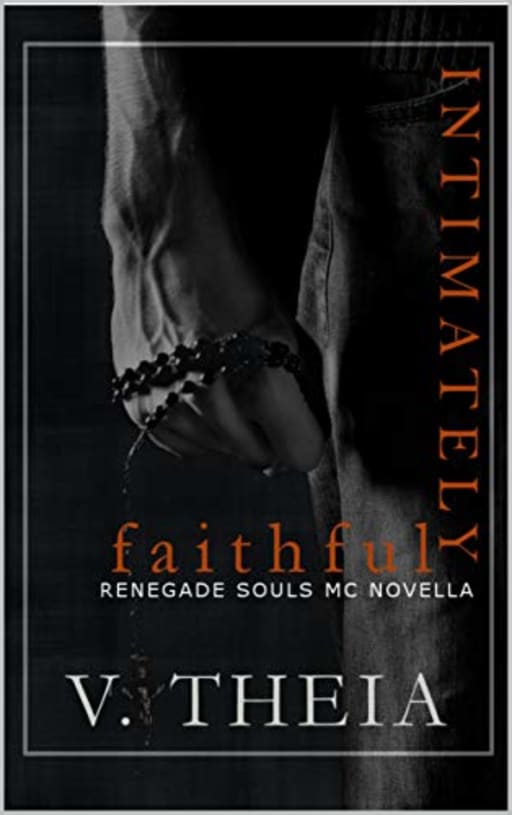 Intimately Faithful. 6.5 (Renegade Souls MC Romance Saga), by V. Theia