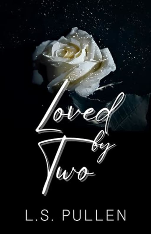 Loved by Two (Saved Book 2), by L.S. Pullen