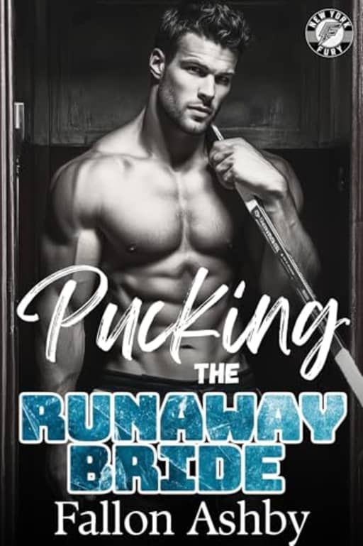 Pucking the Runaway Bride: An Accidental Marriage Hockey Romance (New York Fury Hockey - Book 4) (New York Fury Hockey Series), by Fallon Ashby