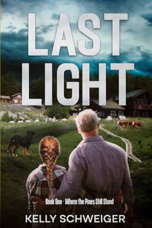 Last Light: Book One Where the Pines Still Stand, by Kelly Schweiger