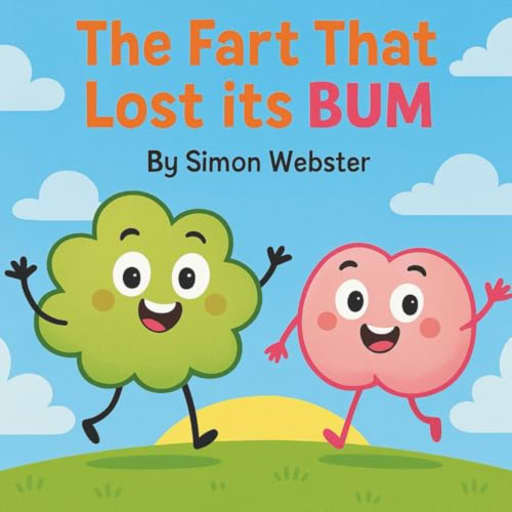 The Fart That Lost its BUM, by Simon Webster