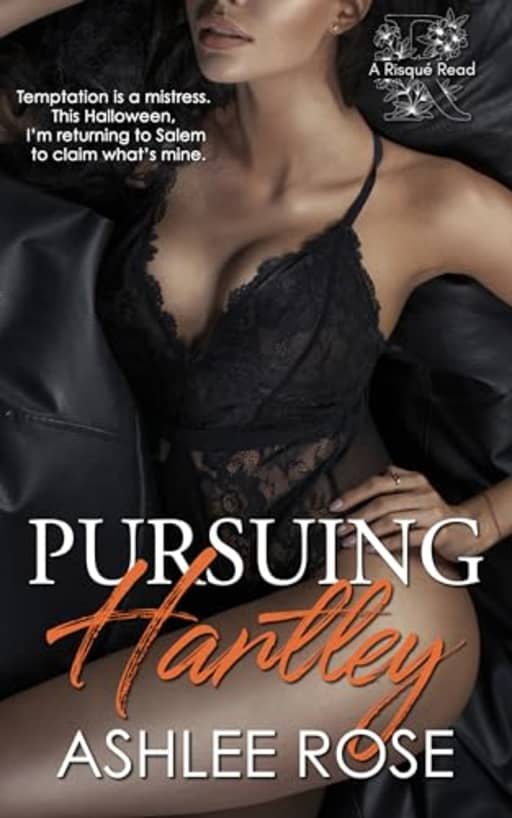 Pursuing Hartley: Risqu Reads Book 5 (Risque Reads), by Ashlee Rose