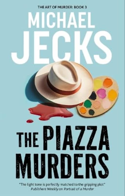 The Piazza Murders (The Art of Murder), by Michael Jecks