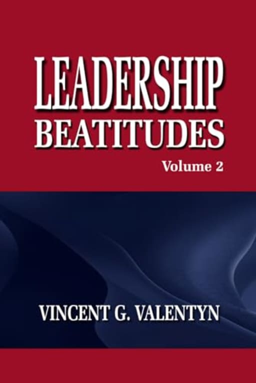 Leadership Beatitudes Volume 2: Church Leadership Training, Bible Study for Men and Women (Vincent G. Valentyn Collection), by Vincent Valentyn