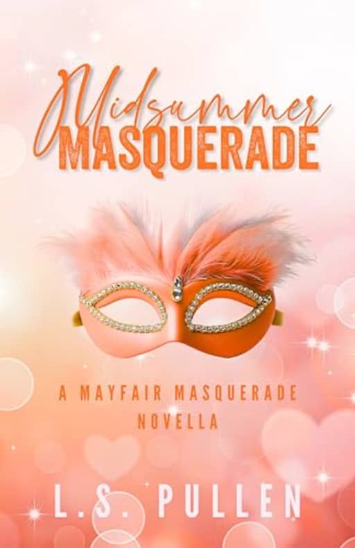 Midsummer Masquerade (Mayfair Masquerade Novella), by L.S. Pullen