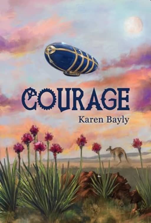 Courage (Fortitude and Courage: Steampunk Adventure Book 2) (English Edition), by Karen Bayly
