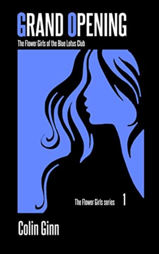 Grand Opening (The Flower Girls series Book 1), by Colin Ginn