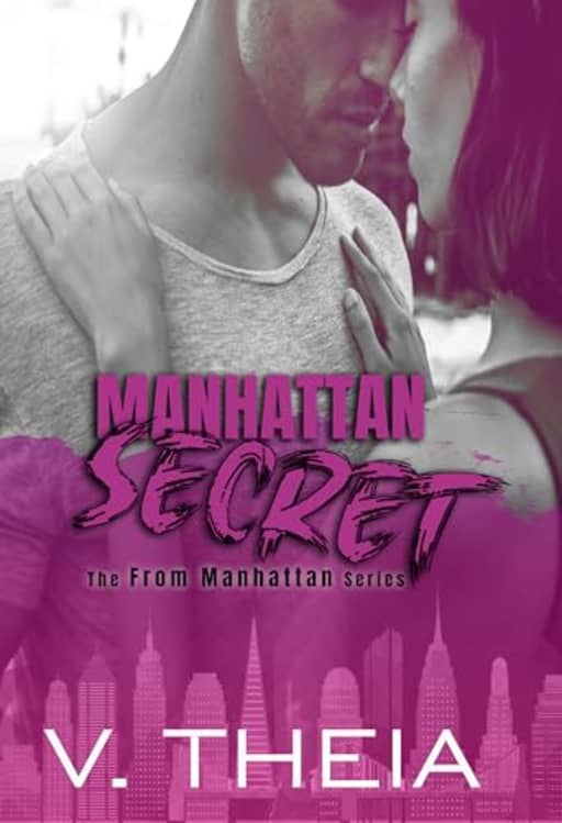 Manhattan Secret: A Forbidden, Teacher Student Romance (From Manhattan), by V. Theia