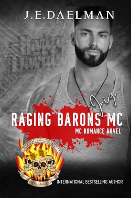 Raging Barons MC - Book Fifteen - Jig, by J.E. Daelman