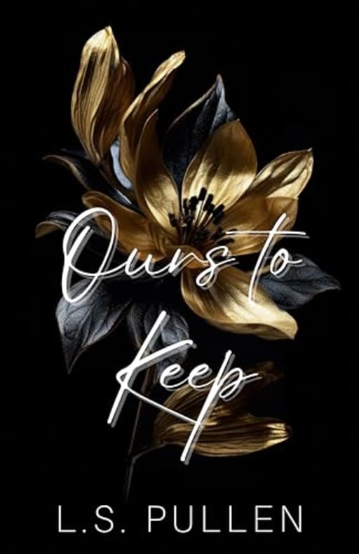 Ours to Keep (Ours Series Book 2), by L.S. Pullen