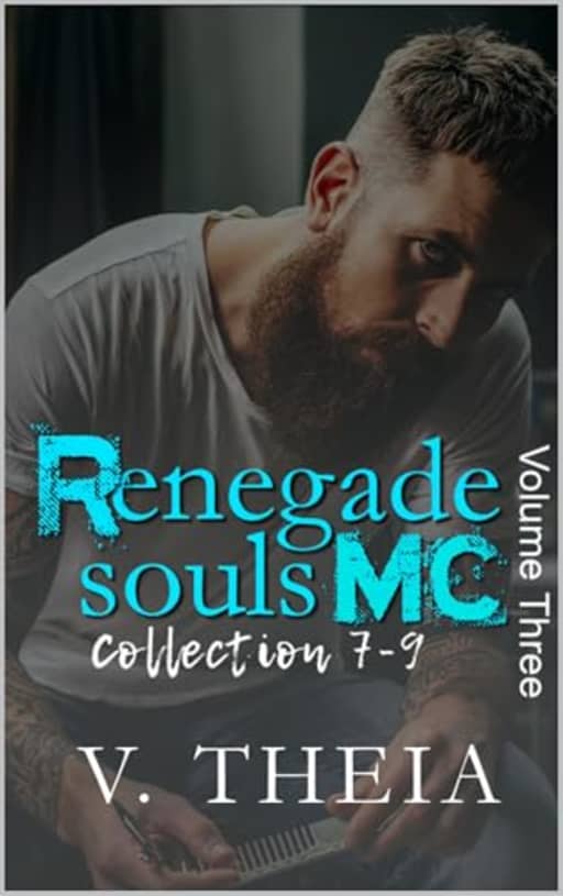 Renegade Souls MC Boxset Collection: 7-9 (Renegade Souls MC Romance Saga), by V. Theia