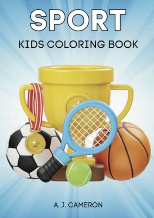 Sport Coloring Book (Coloring Books for Kids), by A. J. Cameron