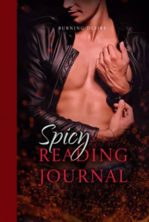Burning Desire Spicy Reading Journal: Track, Log, and Review Spicy Books, by Phoenix Blackburn