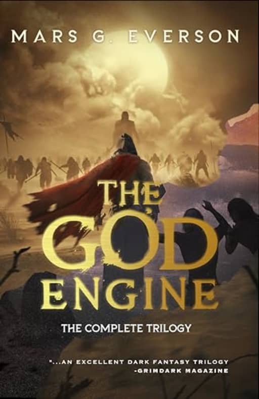 The God Engine Omnibus: The Complete Trilogy, by Mars G. Everson