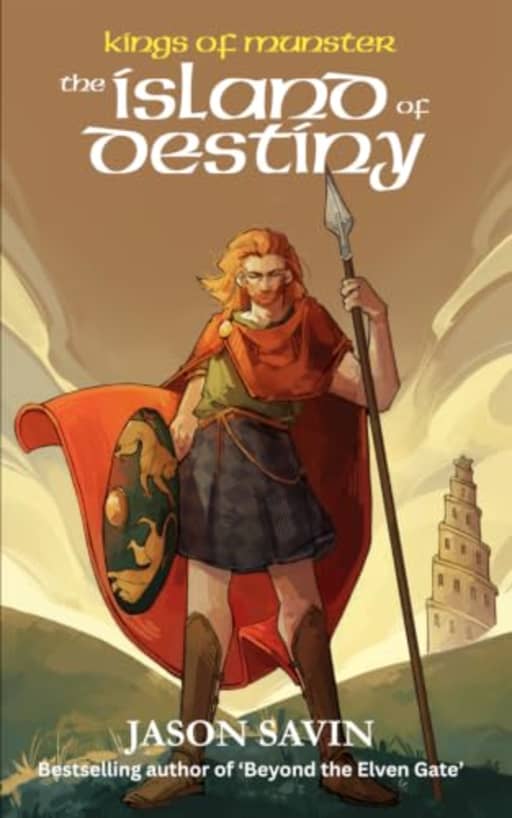 The Island of Destiny (Kings of Munster 1): Standard Paperback Series, by Jason Savin