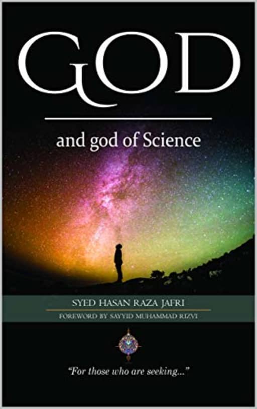 God and god of Science, by Syed Hasan Raza Jafri