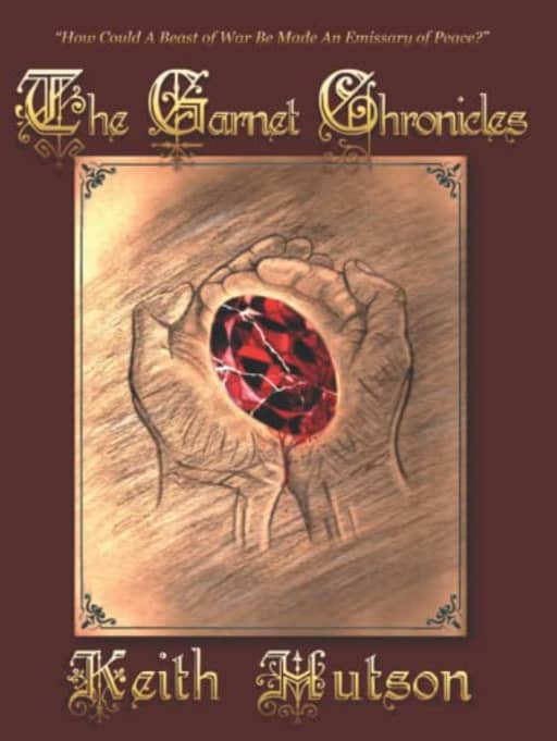The Garnet Chronicles, by Keith D Hutson