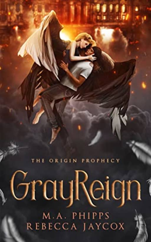 GrayReign: A Paranormal Angel Romance (The Origin Prophecy Book 3), by M.A. Phipps | Rebecca Jaycox