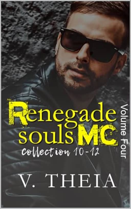 Renegade Souls MC Boxset Collection: 10-12 (Renegade Souls MC Romance Saga), by V. Theia