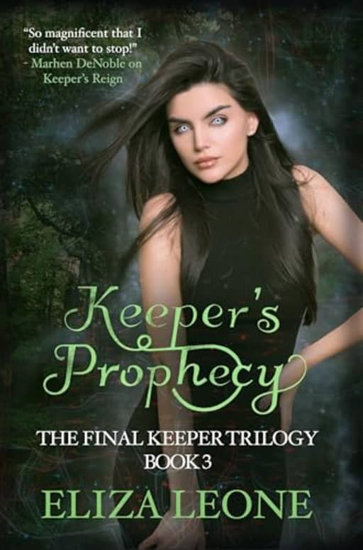 Keeper's Prophecy: The Final Keeper Trilogy (Chronicles From Alku Book 3), by Eliza Leone