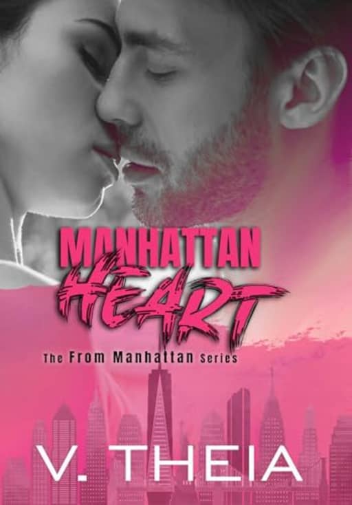 Manhattan Heart: An age gap, sugar daddy romance (From Manhattan), by V. Theia